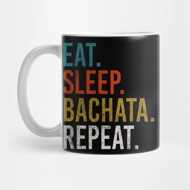 Eat Sleep Bachata Repeat Sensual Dance by Primo Style